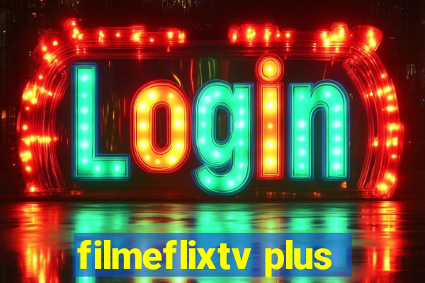 filmeflixtv plus